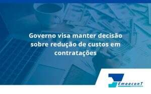 Governo Visa Manter Decisao Sobre Emaacont - Emaacont Contabilidade